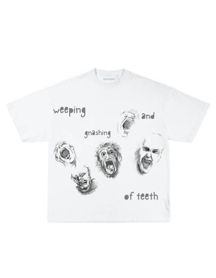 WEEPING AND GNASHING OF TEETH TEE